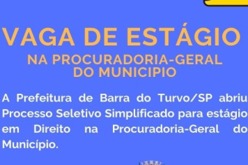 Vaga de estágio: inscrições abertas na Procuradoria-Geral do Município de Barra do Turvo/SP.